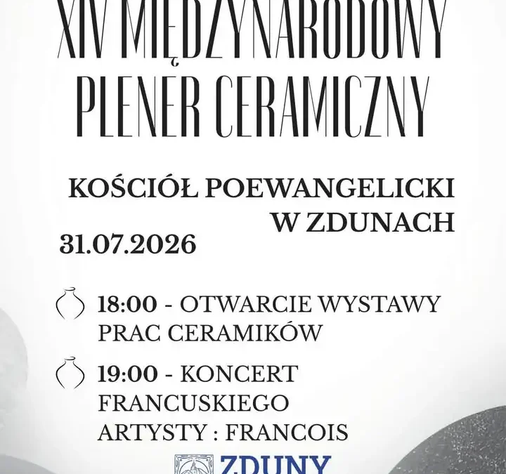 XIV Międzynarodowy Plener Ceramiczny w Zdunach – wystawa i koncert już 31 lipca