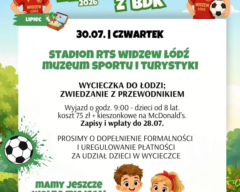 Wakacyjna wycieczka z BDK do Łodzi – zwiedzanie stadionu Widzewa i muzeum sportu