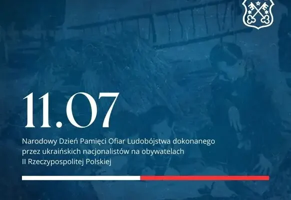11 lipca – Narodowy Dzień Pamięci o Polakach – Ofiarach Ludobójstwa dokonanego przez OUN i UPA