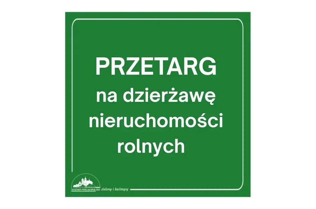Dzierżawa gruntów rolnych w gminie Koźmin Wielkopolski – pierwszy przetarg ustny
