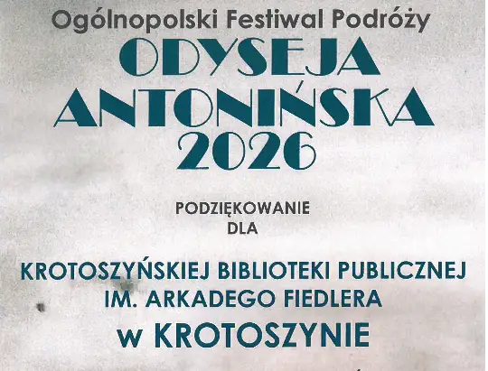 Odyseja Antonińska 2026: Podsumowanie festiwalu podróżniczego w Krotoszynie
