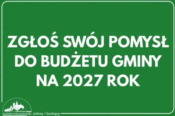 Masz pomysł na rozwój gminy? Podziel się nim przy tworzeniu budżetu na 2027 rok