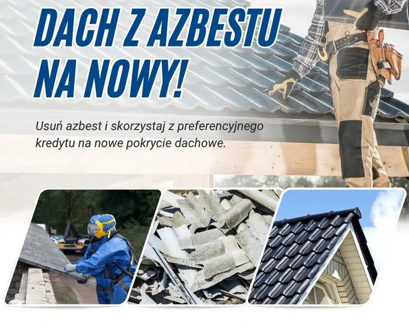 Nowe warunki kredytu na wymianę dachu z azbestu w Wielkopolsce