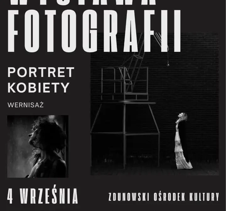 Wernisaż wystawy fotografii „Portret kobiety” już jutro w Starej Kaflarni