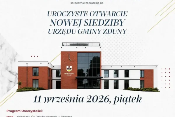 Uroczyste otwarcie nowej siedziby Urzędu Gminy Zduny już dziś