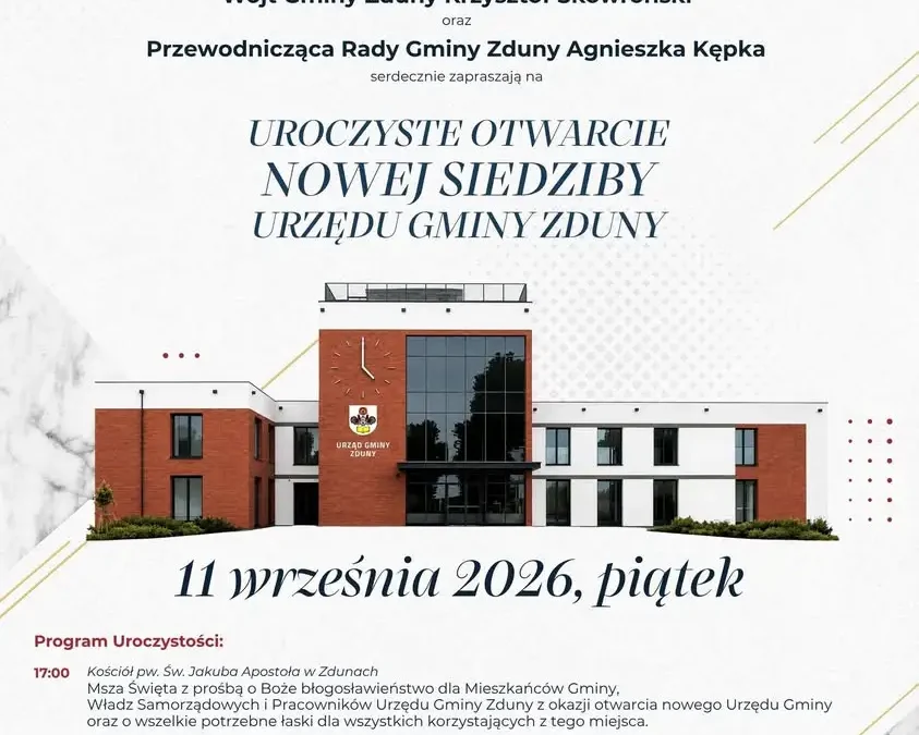 Uroczyste otwarcie nowej siedziby Urzędu Gminy Zduny już dziś