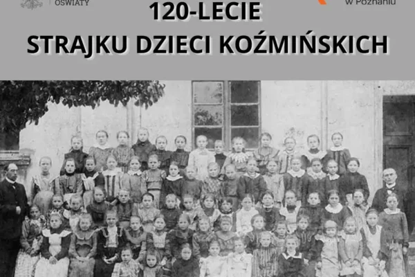 120 lat temu dzieci z Koźmina Wielkopolskiego stanęły w obronie polskiego języka