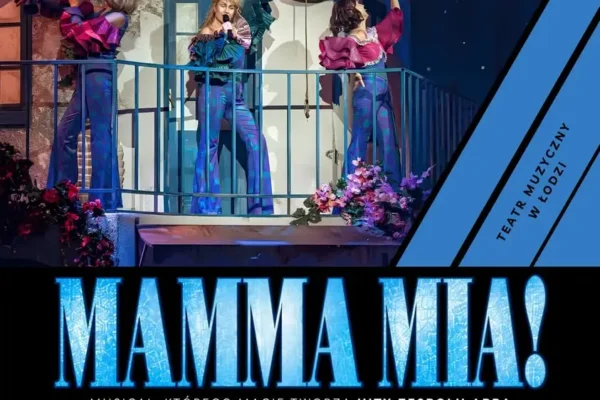Wyjazd do Teatru Muzycznego w Łodzi na musical Mamma Mia! ze Zdun