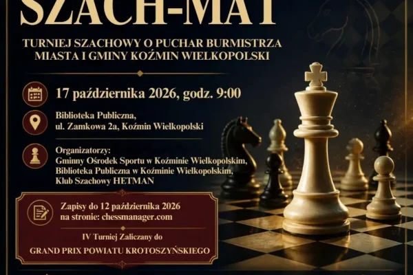 Turniej szachowy o Puchar Burmistrza Koźmina Wielkopolskiego – zapisy trwają