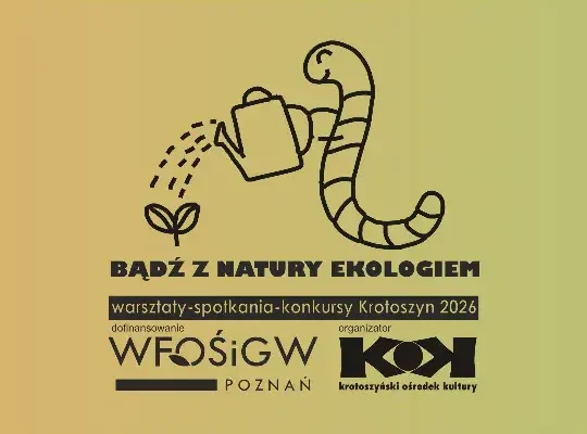Krotoszyn: rusza cykl „Bądź z natury ekologiem” – warsztaty, konkursy i leśna wiedza