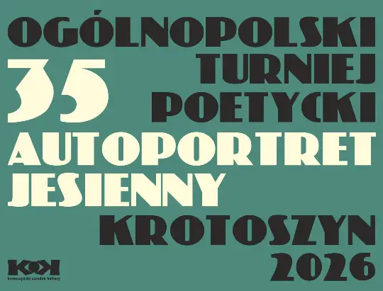 35. Ogólnopolski Turniej Poetycki „Autoportret Jesienny” w Krotoszynie – trwają zgłoszenia