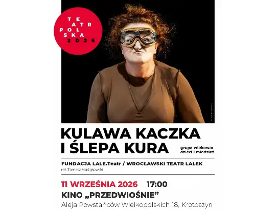 Kulawa Kaczka i ślepa Kura na scenie w Krotoszynie – teatralna opowieść o przyjaźni