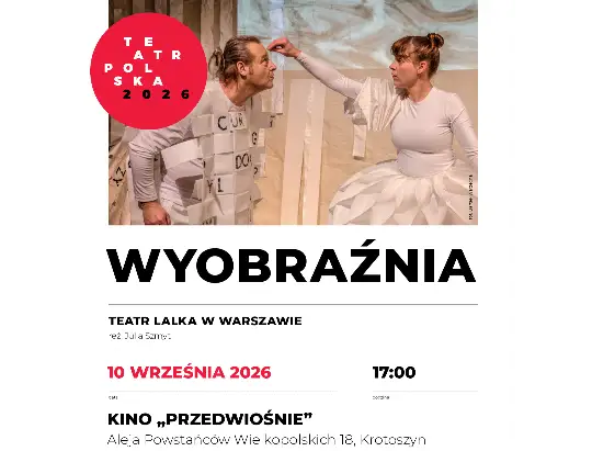 Teatr Polska 2026 w Krotoszynie: Spektakl „Wyobraźnia” już 10 września