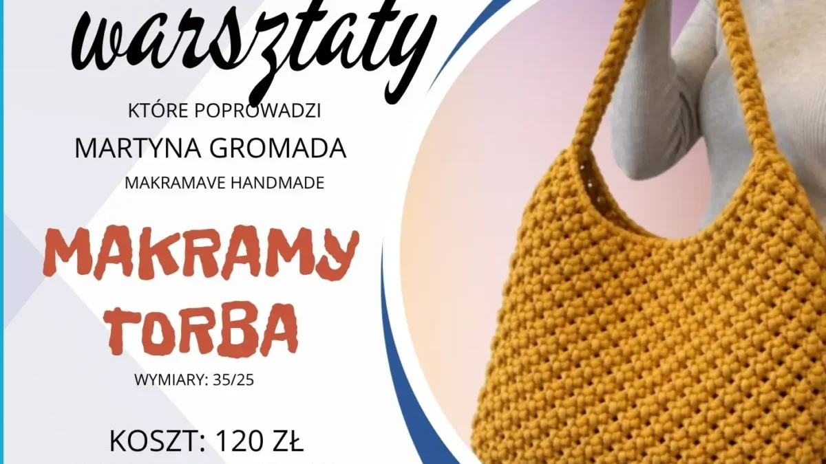 Warsztaty makramy w Koźminie Wielkopolskim – własnoręcznie wykonaj torbę
