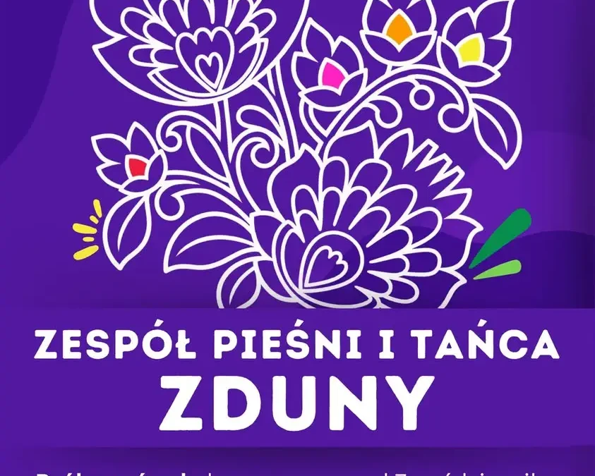 Zespół Pieśni i Tańca ZDUNY rozpoczyna nowy sezon i ogłasza nabór