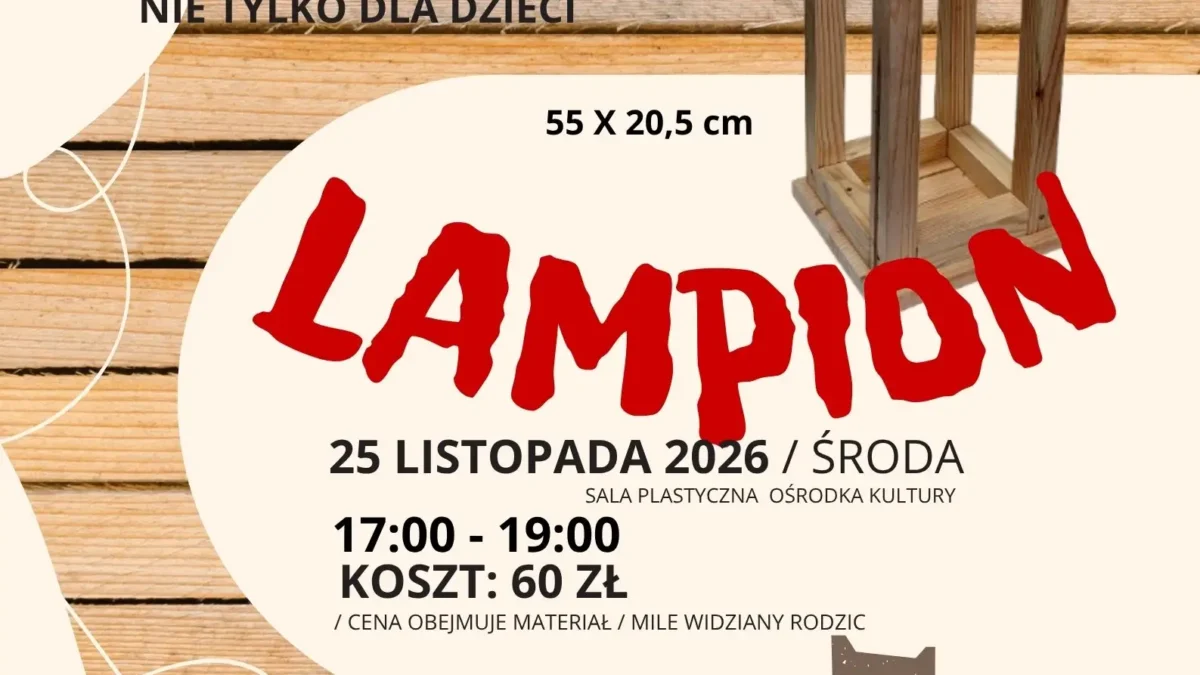 Warsztaty stolarskie w Koźminie Wielkopolskim – wykonaj własny lampion