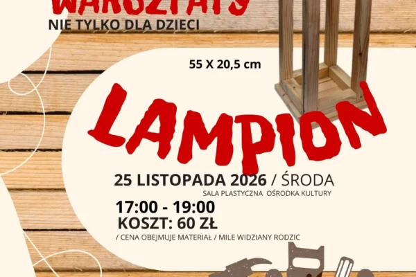 Warsztaty stolarskie w Koźminie Wielkopolskim – wykonaj własny lampion