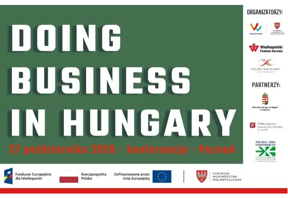 Poznań: konferencja „Doing Business in Hungary” – bezpłatne wsparcie dla firm